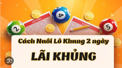 Lô kép nuôi khung 2 ngày là cách đi đến giàu sang nhanh nhất