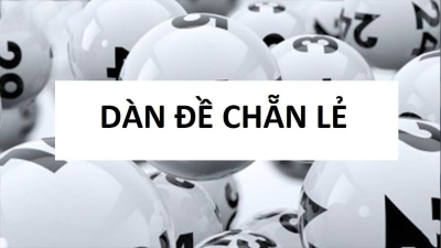 Dàn đề chẵn lẻ - Tăng cơ hội trúng thưởng cho lô thủ